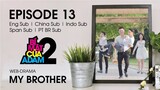 Web-drama Đam Mỹ _ MY BROTHER - EP13 _ OFFICIAL HD (720p60fps)