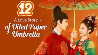 A Love Story Of Oiled Paper Umbrella Episode 12