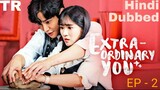 Extraordinary You Episode 2 Hindi Dubbed Korean Drama || Romance, Comedy, Fantacy || Series