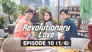 Revolutionary Love (Tagalog Dubbed) | Episode 10 (1/4)