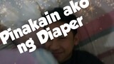 Pinakain ako ng DiAPER!!!😂🤣😖😞😤