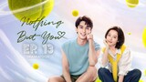 Nothing but You Episode 13 • English Sub • 爱情而已