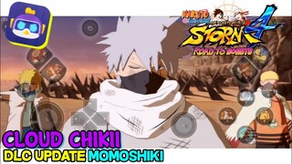 NARUTO STORM 4 CLOUD CHIKII DI ANDROID UPDATE DLC MOMOSHIKI