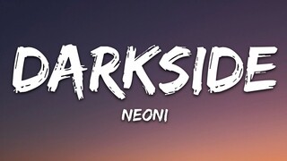 NEONI - Darkside (Full Lyrics)
