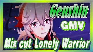 [Genshin,  GMV]Mix cut  [Lonely Warrior]