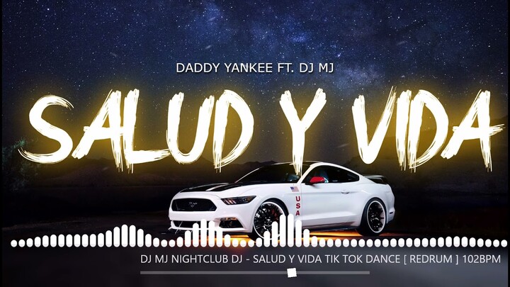 SALUD Y VIDA - DADDY YANKEE FT. DJ MJ | TIK TOK DANCE VIRAL [ HYPED REDRUM REMIX ]  102BPM