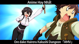 Ore dake Haireru Kakushi Dungeon「AMV」 Hay Nhất