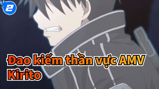 [Đao kiếm thần vực AMV] Ta tồn tại không phải vì cái chết mà vì sự sống / Kirito_2