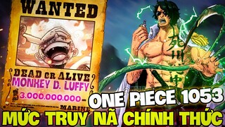 ONE PIECE 1053 | SỨC MẠNH ĐÔ ĐỐC BÒ XANH | TRUY NÃ CHÍNH THỨC CỦA LUFFY