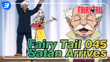 045 Satan Arrives | Fairy Tail_F3