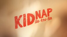 [Eng Sub] KIDNAP ลับ-จ้าง-รัก | EP.5 [3/4]