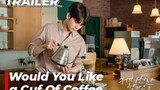 Would You Like a Cup of Coffee? TRAILER | Ong Seong-Wu 커피 한잔 할까요?