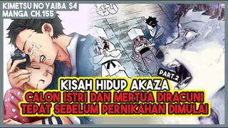 KNY S4 (155) KISAH HIDUP AKAZA part.2!!! Saat Mau Nikah, Calon Istri & Mertua Malah Mati Diracuni!!