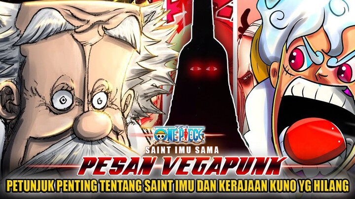 ONE PIECE 1114! PESAN LENGKAP VEGAPUNK! VEGAPUNK MENGUNGKAP PETUNJUK PENTING TENTANG SAINT IMU!