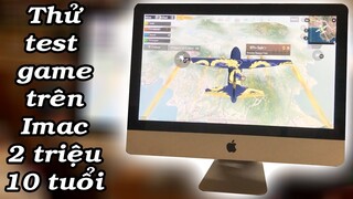 Test game tren iMac 2 tr vứt xó nhà 10 năm tuổi