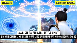 QIN NAN KEMBALI KE SEKTE XUANLING MEMBAWA KEMENANGAN MANIS - DONGHUA PEERLESS BATTLE SPIRIT EPS 25