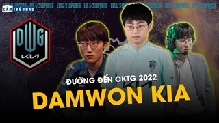 ĐƯỜNG ĐẾN CKTG 2022 | DAMWON KIA - THÀNH BẠI TẠI DAENY