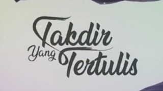 Takdir yang tertulis episode 03