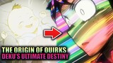 The Origin of Quirks & Deku's Ultimate Destiny / My Hero Academia