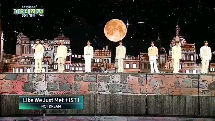 NCT DREAM - Like We Just Met + ISTJ | MBC Gayo Daejejeon