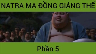 Natra ma đồng giáng thế #5