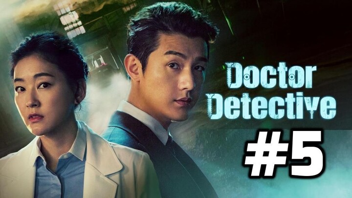 Doctor Detective Episode 5