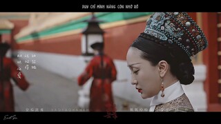 [Vietsub-FMV] Tự cổ, có hoàng hậu nào mà không khổ ?| Nữ nhân của Tử Cấm Thành, có ai không khổ (44)