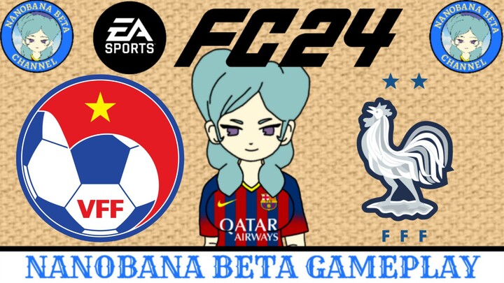 Beta FC 24 | Vietnam 🇻🇳 VS 🇫🇷 France