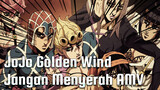 [Jojo Golden Wind] Untuk Orang-orang Yang Tidak Menyerah Pada Takdir