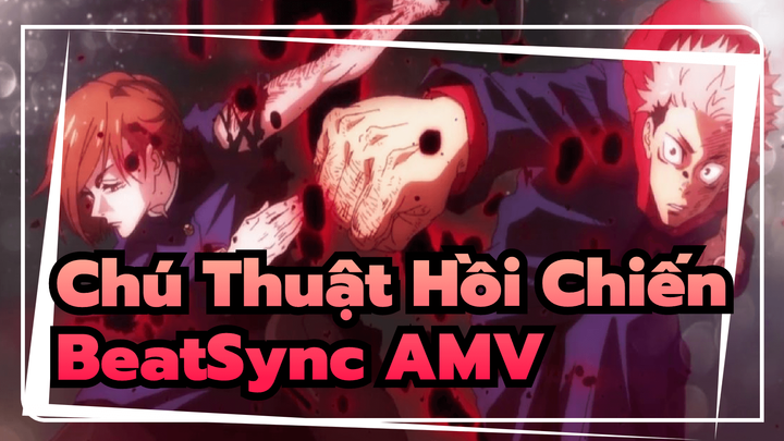 Chú Thuật Hồi Chiến | BeatSync ực hot