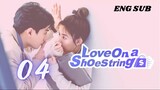 [Taiwanese Series] Love on a Shoestring |Episode 4| ENG SUB