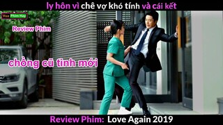 Ly Hônn vì Chê Vvợ Khó tính và Cái Kết - Review phim Chồng CŨ tìnhh Mới