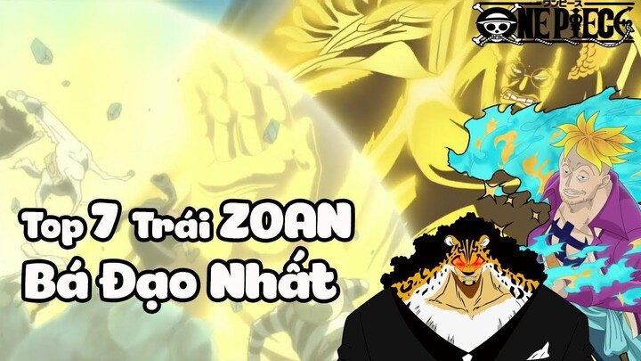 Top 7 Trái Zoan Mạnh Nhất One Piece - Bình Luận Bựa #27