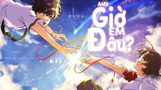 「AMV」Giờ em đâu? DAKKAR ♪