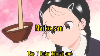 Maiko san_Tập 7 Ngày đầu về quê