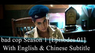 bad cop Season 1 [Episodes 01] With English & Chinese Subtitle