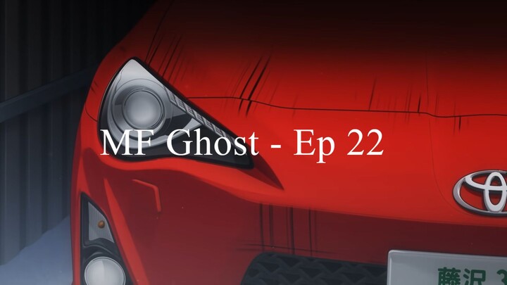 MF Ghost - Ep 22