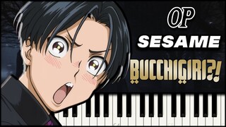 Bucchigiri?! OP - 'Sesame' | Piano Tutorial & Sheet Music