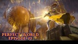 Perfect World Episode 70 Preview