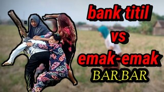 realita emak emak di tagih bang titil #9