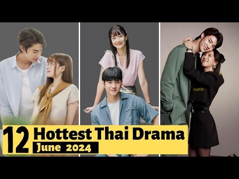 12 Exciting Thai Drama releases in June 2024 | Thai Drama 2024
