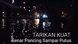 Tarikan Kuat Senar Pancing Sampai putus || fishing - blands hidayat