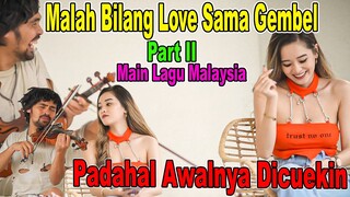 Part II || Malah Bilang Love Sama Gembel, Padahal Awalnya Dicuekin