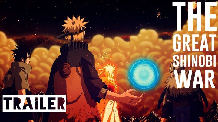 TRAILER -  THE GREAT SHINOBI WAR || Naruto Shippuden - (CANCELLED)