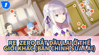 Re: Zero Bắt đầu lại ở Thế giới khác (Bản chỉnh sửa lại)Các cảnh phim kinh điển（Phần II)_1