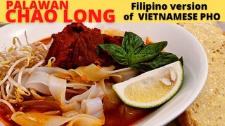 PALAWAN CHAO LONG | Version of Vietnamese Pho | CHAOLONG | Noodle Soup