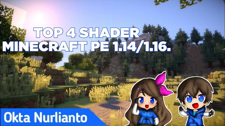 TOP 4 Shader Minecraft PE 1.14 - 1.16+ | Okta Nurlianto Channel