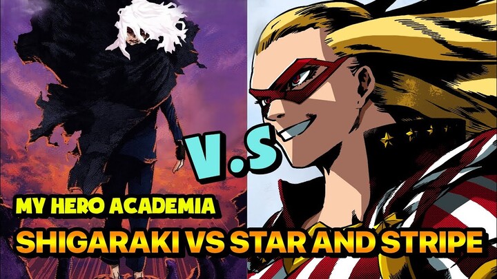 Shigaraki v.s Siêu Anh Hùng Mạnh Nhất - Star And Stripe | My Hero Academia