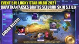 SUDAH RILIS!!! EVENT 515 LUCKY STAR MLBB 2021! CARA DAPATKAN AKSES SEMUA HERO DAN SKIN GRATIS