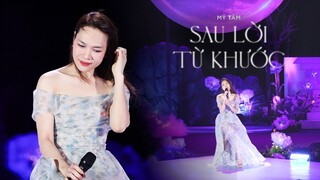 MỸ TÂM - SAU LỜI TỪ KHƯỚC (LIVE)